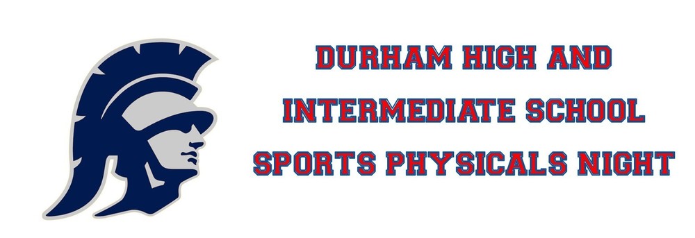 Text that says ""Durham high and intermediate school sports physicals night" and an image of a trojan with helmet.